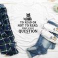 To Read Or Not To Read Book Lover Readers Bookworm Reading Youth Long Sleeve Tee