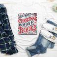 All I Want For Christmas Is More Books Teacher Xmas Holiday Youth Long Sleeve Tee All I Want For Christmas Is More Books Teacher Xmas Holiday Youth Long Sleeve Tee