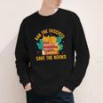 Ban The Fascist Save The Books For a Book Fan Youth Long Sleeve Tee