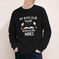 My Book Club Reads Between The Wines Bookworm Humor Youth Long Sleeve Tee
