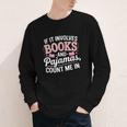 Book And Pajamas Humorous Book Lover Reading Bedtime Youth Long Sleeve Tee