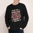 Book Pajamas For Women If It Involves Books And Pajamas Youth Long Sleeve Tee