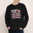 Books Are My Love Language Valentines Book Lover Teacher Youth Long Sleeve Tee Books Are My Love Language Valentines Book Lover Teacher Youth Long Sleeve Tee