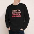 Born To Read Books Forced To Read Emails Groovy Reading Youth Long Sleeve Tee