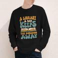 Borrow Books A Library A Day Keeps The Boredom Away Reading Youth Long Sleeve Tee