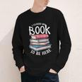 I Closed My Book To Be Here Books Lover Bookworm Youth Long Sleeve Tee