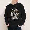 I Closed My Book To Be Here Youth Long Sleeve Tee