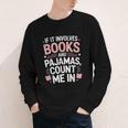 Cozy Up If It Involves Books And Pajamas I'm In Youth Long Sleeve Tee Cozy Up If It Involves Books And Pajamas I'm In Youth Long Sleeve Tee