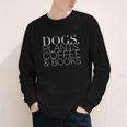 Dogs Plants Coffee Books For Book Lovers Dog Lovers Men Women Youth Long Sleeve Tee