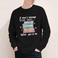 I Don't Always Read Smut Books Smutt Bookish Smutty Book Youth Long Sleeve Tee
