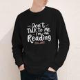 Don't Talk To Me I'm Reading Minimalist Book Lover Youth Long Sleeve Tee Don't Talk To Me I'm Reading Minimalist Book Lover Youth Long Sleeve Tee