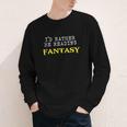 I'd Rather Be Reading Fantasy Epic Magic Book Lover Geek Youth Long Sleeve Tee