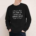 Librarian Return Your Library Books Librarian Appreciation Youth Long Sleeve Tee