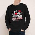 I Love Being A Librarian Library Book Valentine's Day Youth Long Sleeve Tee