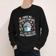 I Have No Control On A Cruise They Book Themselves Cruise Youth Long Sleeve Tee