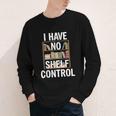 I Have No Shelf Control Read Book Reading Librarian Youth Long Sleeve Tee