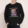 Owl You Need Is A Good Book Cute Love To Read Back 2 School Youth Long Sleeve Tee Owl You Need Is A Good Book Cute Love To Read Back 2 School Youth Long Sleeve Tee