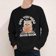 Owl You Need Is A Good Book Teacher Librarian Reading Youth Long Sleeve Tee