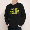 Do It For The PLOT Writer Author Book Journalist Meme Youth Long Sleeve Tee
