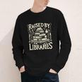 Raised By Libraries Reader Book Bibliophile Youth Long Sleeve Tee