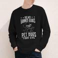 Read Banned Books PET DOGS FIGHT EVIL Read Books Reader Youth Long Sleeve Tee