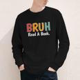 Read A Book Bruh English Teacher Reading Read A Book Youth Long Sleeve Tee