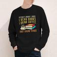That What i Do i Read Books And i Know Things Coffee Reading Youth Long Sleeve Tee