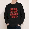 Read Your Heart Out Book Lover Reading Teachers Kids Youth Long Sleeve Tee