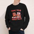 Read Your Heart Out Valentine Reading Book Girl Kid Teacher Youth Long Sleeve Tee