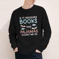 Reading Bedtime If It Involves Books And Pajamas Count Me In Youth Long Sleeve Tee