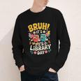 Reading Book Lover School Librarian Bruh It's Library Day Youth Long Sleeve Tee