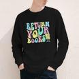 Return Your Books End School Year School Librarian Teacher For Men Women Girls Kids Youth Long Sleeve Tee