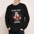 He Sees What You'Ve Been Reading Santa Book Lover For Women Youth Long Sleeve Tee He Sees What You'Ve Been Reading Santa Book Lover For Women Youth Long Sleeve Tee