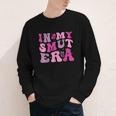 In My Smut Era Groovy Smut Book Reading Spicy Book Romance Youth Long Sleeve Tee
