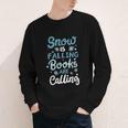 Snow Is Falling Books Are Calling Youth Long Sleeve Tee