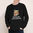 Sometimes I Think I Read Too Much For Books Lover Youth Long Sleeve Tee