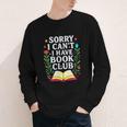 Sorry I Can't I Have Book Club Youth Long Sleeve Tee Sorry I Can't I Have Book Club Youth Long Sleeve Tee
