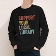 Support Your Local Library Books Bookaholic Teacher Bookworm Youth Long Sleeve Tee Support Your Local Library Books Bookaholic Teacher Bookworm Youth Long Sleeve Tee