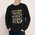 Support Public Libraries Reading Book Nerd Bookworm Literacy Youth Long Sleeve Tee Support Public Libraries Reading Book Nerd Bookworm Literacy Youth Long Sleeve Tee