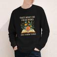 Thats What I Do I Read Books And I Know Things Reading Youth Long Sleeve Tee