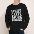 I Workout So I Can Carry More Books Lover Bookworm Gym Youth Long Sleeve Tee I Workout So I Can Carry More Books Lover Bookworm Gym Youth Long Sleeve Tee