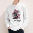 I Like Books More Than I Like People Reader Teacher Bookworm Youth Long Sleeve Tee