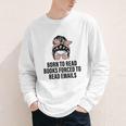 Born To Read Books Forced To Read Emails Messy Bun Reading Youth Long Sleeve Tee