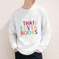 Just a Girl Who Loves Books Reader Girls Bookish Women Youth Long Sleeve Tee Just a Girl Who Loves Books Reader Girls Bookish Women Youth Long Sleeve Tee