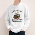 Love God Drink Coffee Read Books Lovers Jesus And Coffee Youth Long Sleeve Tee