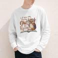 If You Need Me Owl Be Reading Book Lover Students Youth Long Sleeve Tee