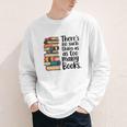 There Is No Such Thing As Too Many Books Book Lover Youth Long Sleeve Tee