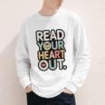 Read Your Heart Out Book Lover Quote Men Women Youth Long Sleeve Tee