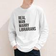 Real Men Marry Librarians – Book Lover Husband Youth Long Sleeve Tee