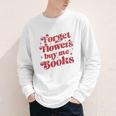 Valentine Bookish Love Quote Forget Flowers Buy Me Books Youth Long Sleeve Tee